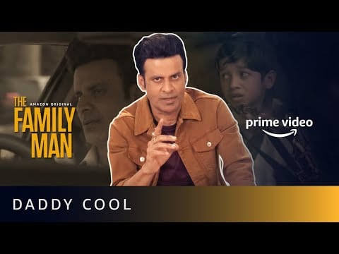 The Family Man Season 2 -  Daddy Cool | Manoj Bajpayee | Amazon Prime Video