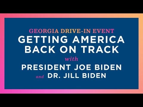 President Biden and Dr. Biden Drive-In Rally in Georgia to Celebrate 100 Days