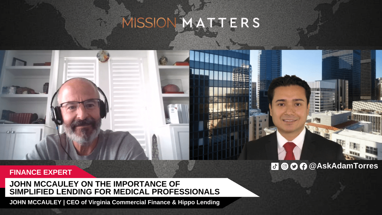 John McCauley on the Importance of Simplified Lending for Medical Professionals
