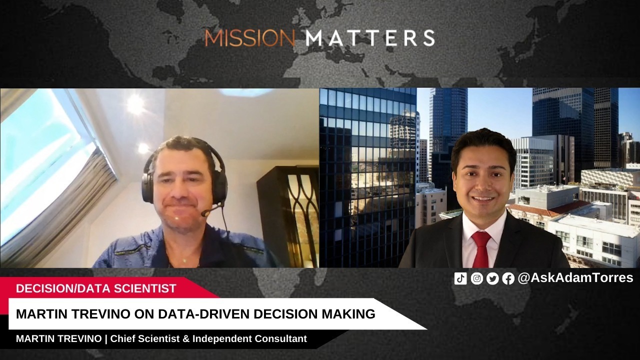 Martin Trevino on Data-Driven Decision Making – Interviewed on Mission Matters Innovation Podcast by Adam Torres.
